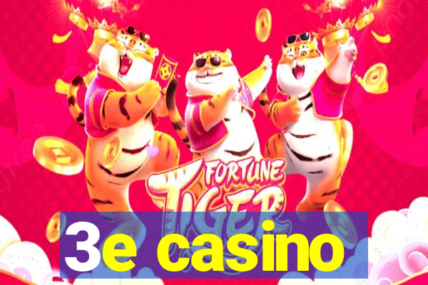 3e casino